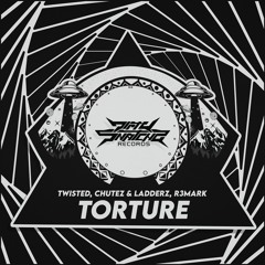 Twisted, Chutez & Ladderz, R3Mark - Torture