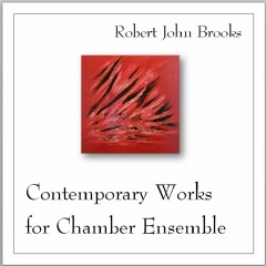 Contemporary Works for Chamber Ensemble (Scores are available for viewing or purchase)