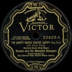 Snooks and his Memphis Stompers - I'm Happy When You're Happy - 1931