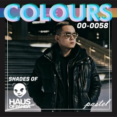 COLOURS 058 - Shades of HAUS OF PANDA (Speed House)