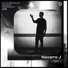 Alchemical Minds Session 015~Navarro J (Portugal)