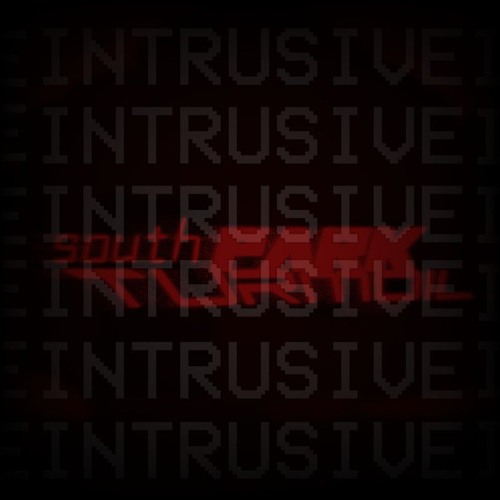 SOUTH PARK'S TURMOIL - INTRUSIVE
