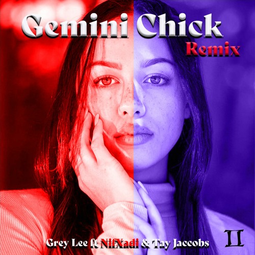 Gemini Chick/808 (ft. Nif Xadi & Tay Jaccobs)[Remix]