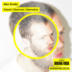 Alex Smoke - Radio Buena Vida 02.07.25