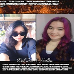 DJ ADID - ''SERIBU KALI SAYANG (COVER) NEW & DIMANA PERASAANMU NEW''FUNKOT TOP(DEK ICA & HELLEN)2022