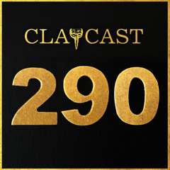 CLAPCAST #290