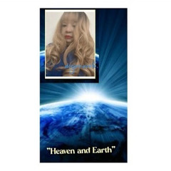 deejaniccaG. - "Heaven and Earth" (REDONE)
