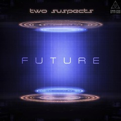 Two-Suspects - Future [OMN-030]