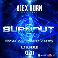 Alex Burn - BURNOUT #020 [Extended]