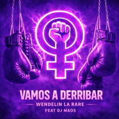 Vamos a derribar (feat. Dj Maos)