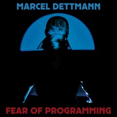 DKMNTL095 // Marcel Dettmann - Fear Of Programming