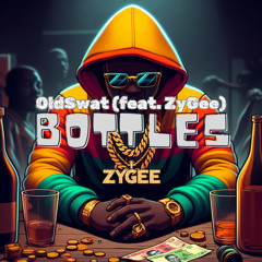 Bottles (feat. ZyGee)