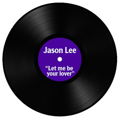 JL - Let me be your lover (FREE DL)