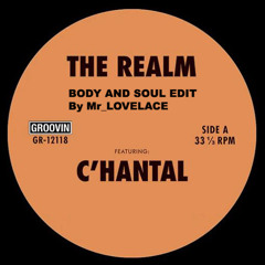 C'hantal - The Realm - Mr_Lovelace Body And Soul Edit