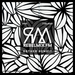 Rebel Mix #431 with host Esther Benoit