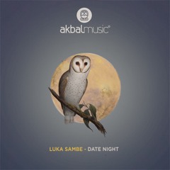 Luka Sambe - Date Night [Akbal Music]