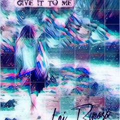 Give It To Me