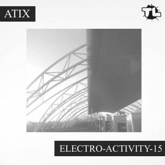 Atix - Electro-Activity-15 (2021.08.09)