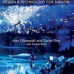 [Access] [EBOOK EPUB KINDLE PDF] Digital Media, Projection Design, and Technology for