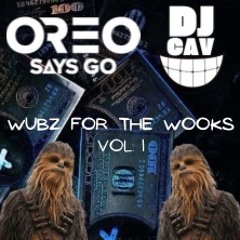 Wubz For The Wooks Vol. 1 w/ DJ CAV