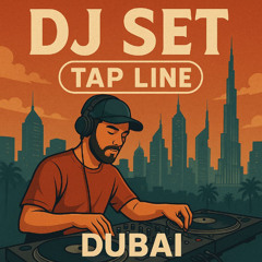 Tap Line Bar Dubai , DJ Set
