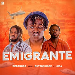 Debakoba Feat Button Rose  Lusa  -  Emigrante (Afro Viber)