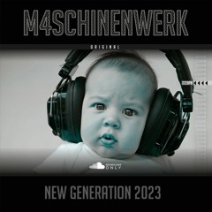 M4SCHINENWERK - NEW GENERATION 2023