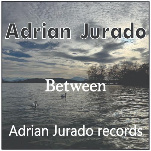 Adrian Jurado-Between