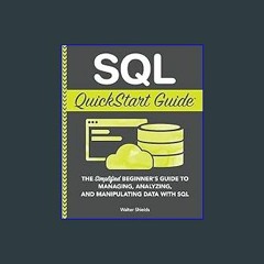 READ [PDF] 📚 SQL QuickStart Guide: The Simplified Beginner's Guide to Managing, Analyzing, and Man