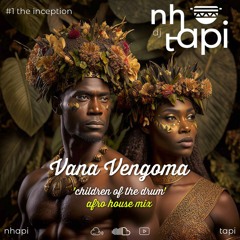 vana vengoma (children of the drum) - afro house mix