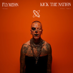 Flymeon - Kick The Nation - FREE DOWNLOAD (Club Edit)