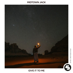 Midtown Jack - Give It to Me