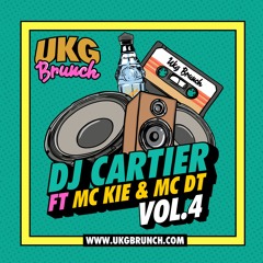 UKG Brunch 'Live' - DJ Cartier Ft MC Kie & MC DT Vol.4