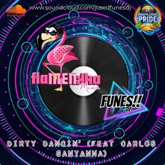 Funes Dj Ft Carlos Santanna - Dirty dancin´RMIX        (( FREE DOWNLOAD ))
