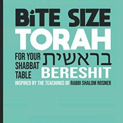 VIEW EPUB 📫 Bite Size Torah For Your Shabbat Table - Bereshit: Inspired by the teach
