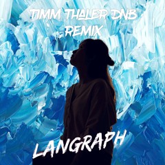 Timm Thaler DJ Langraph DnB Remix