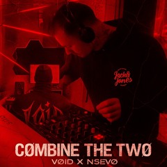 [FREE DL] VØID X NSEVØ - CØMBINE the TWØ