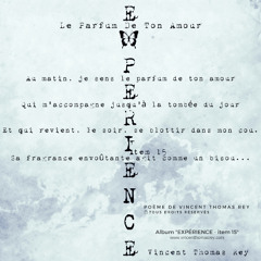 "Le Parfum De Ton Amour (Les Baisers - Partie I) (2024-25)" (© Extrait) Album "Expérience - item 15"