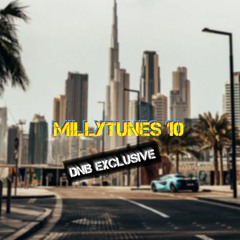 MILLYTUNES 10 DNB EXCL
