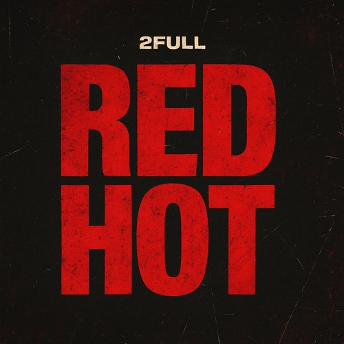 2FULL - Red Hot