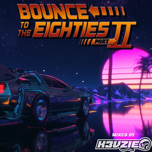 Bounce To The Eighties Part II **FREE DOWNLOAD, CLICK MORE***