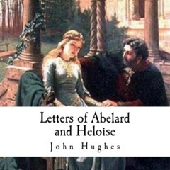 [READ] PDF ✓ Letters of Abelard and Heloise by  John Hughes [EBOOK EPUB KINDLE PDF]
