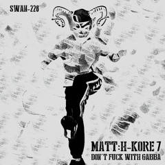 MatT:H-Kore 7 - Pure Hate