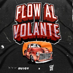 Flow En El Volante - JuicyMusic X Contreras