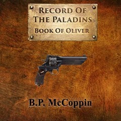 View EPUB 📔 Record of the Paladins: Book of Oliver by  BP McCoppin,Nick Reinhardt,Br
