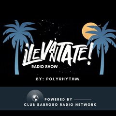 LEVANTATE RADIO #001 | POLYRHYTHM | RECORDED AT "EL PATIO" (MIA)