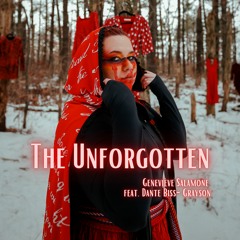 The Unforgotten feat. Dante Biss-Grayson