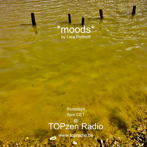 *moods* by Lara Potthoff @ TOPzen Radio 20.03.2025