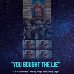You Bought The Lie