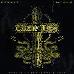 TRENCHES ft FameKobaine